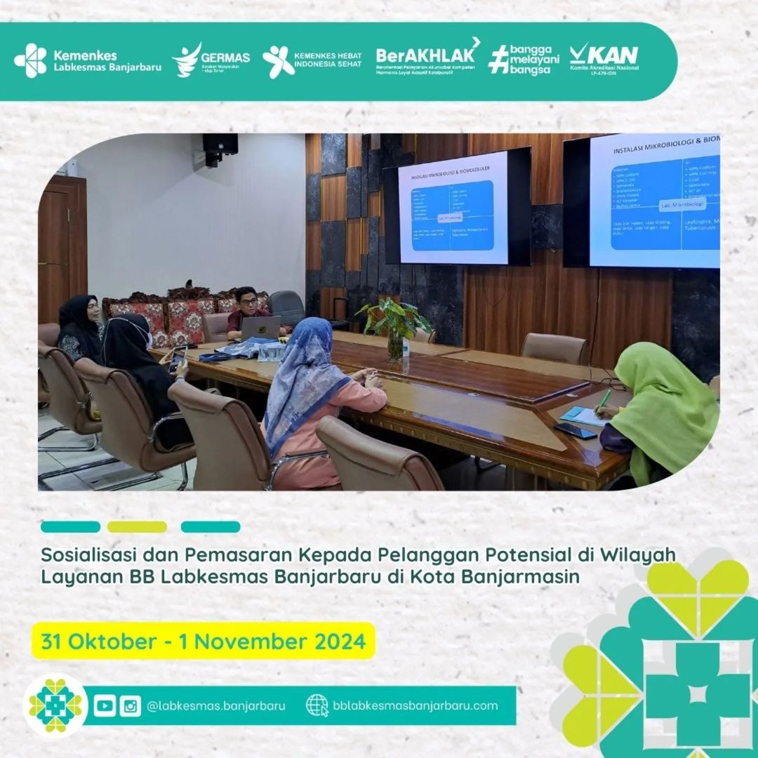 Sosialisasi dan Pemasaran kepada pelanggan potensial di wilayah layanan Balai Besar Labkesmas Banjarbaru di Kot